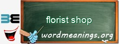 WordMeaning blackboard for florist shop